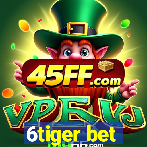 6tiger bet
